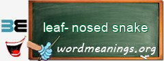 WordMeaning blackboard for leaf-nosed snake